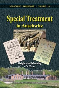 Special Treatment in Auschwitz