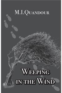 Weeping in the Wind