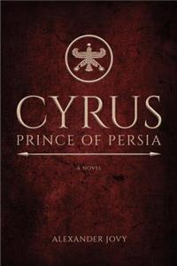 Cyrus, Prince of Persia