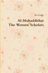 Al-Muhaddithat: The Women Scholars