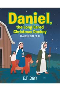 Daniel, the Long-Eared Christmas Donkey