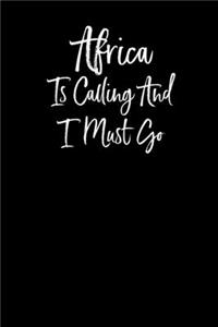 Africa is Calling and I Must Go
