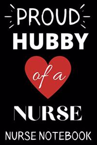 Proud Hubby Of A Nurse Nurse Notebook