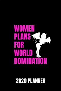 Women Plans for World Domination 2020 Planner