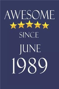 Awesome Since June 1989 Notebook Birthday Present