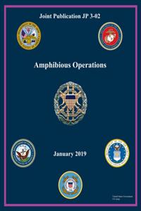 Joint Publication JP 3-02 Amphibious Operations January 2019