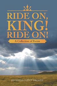 Ride On, King! Ride On!