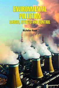 Environmental Pollution Causes, Effects and Control