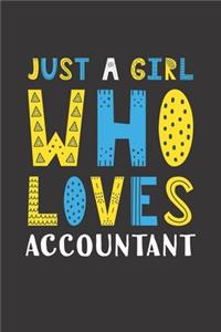 Just A Girl Who Loves Accountant