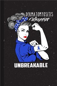 Dermatomyositis Warrior Unbreakable