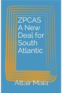 ZPCAS A New Deal for South Atlantic