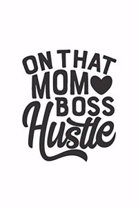 On That Mom Boss Hustle