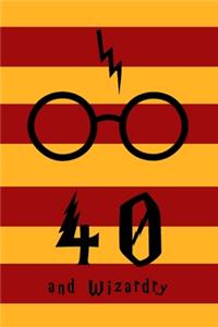 40 and Wizardry