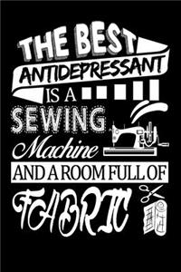 The best anti-depressant is a sewing machine