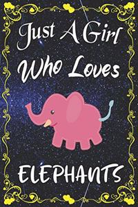 Just A Girl Who Loves Elephants