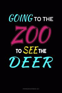 Going To The Zoo To See The Deer