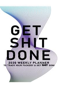 Get Shit Done
