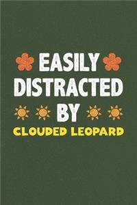 Easily Distracted By Clouded Leopard: Clouded Leopard Lovers Funny Gifts Dot Grid Journal Notebook 6x9 120 Pages