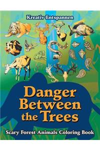 Danger Between the Trees