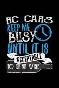 RC Cars Keep Me Busy Until It Is Acceptable To Drink Wine