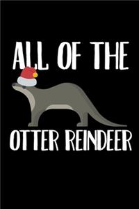 All Of The Otter Reindeer