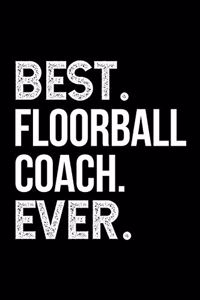 Best. Floorball Coach. Ever.