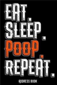 Eat. Sleep. Poop. Repeat.