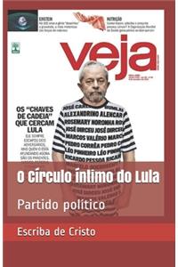 O Círculo íntimo do Lula