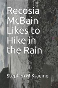 Recosia McBain Likes to Hike in the Rain