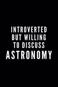 Introverted But Willing To Discuss Astronomy