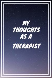 My thoughts as a Therapist