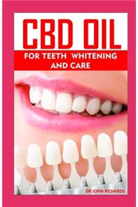 CBD Oil for Teeth Whitening and Care