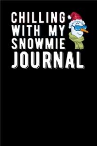 Chilling With My Snowmie Journal