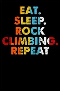 Eat.Sleep.RockClimbing.Repeat.