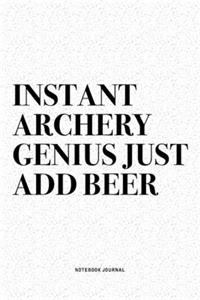 Instant Archery Genius Just Add Beer