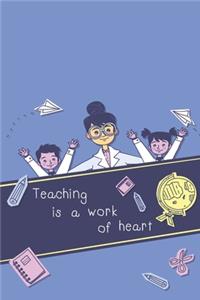 Teaching is a work of heart
