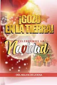 ¡Gozo En La Tierra! Celebremos La Navidad