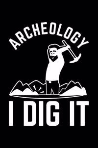 Archeology I Dig It