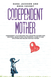 Codependent Mother