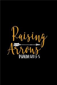 Raising Arrows