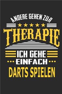Andere gehen zur Therapie Ich gehe einfach Darts spielen