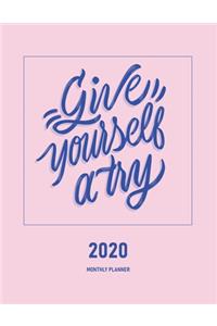 Give Yourself A Try 2020 Monthly Planner