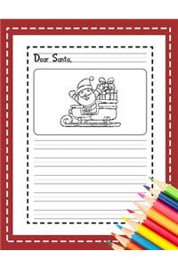 Dear Santa: My Christmas Wish List: A Primary Composition Notebook Cute Journal Filled with Blank Letters Kit for Santa Claus, Holiday Activities Workbook Kids 