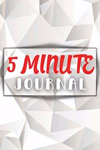 Five Minute Journal For A Happier You in 5 Minutes a Day