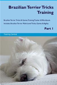 Brazilian Terrier Tricks Training Brazilian Terrier Tricks & Games Training Tracker & Workbook. Includes