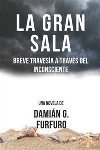 La Gran Sala: Breve Traves