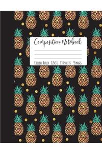 Pineapple Composition Notebook College Ruled