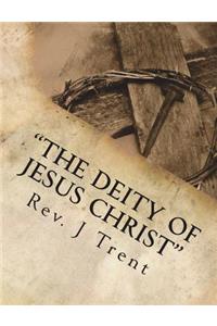 The Deity of Jesus Christ