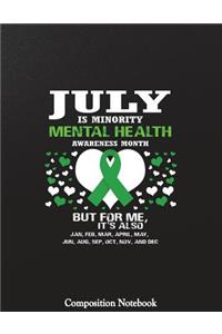 July Is Minority Mental Health Awareness Month Composition Notebook