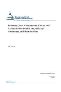 Supreme Court Nominations, 1789 to 2017